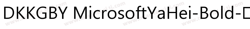 DKKGBY MicrosoftYaHei-Bold字体转换